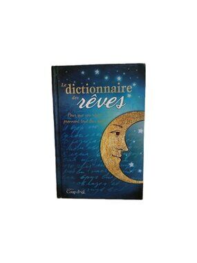 Le Dictionnaire des Reves Les Editions Coup d'oeil